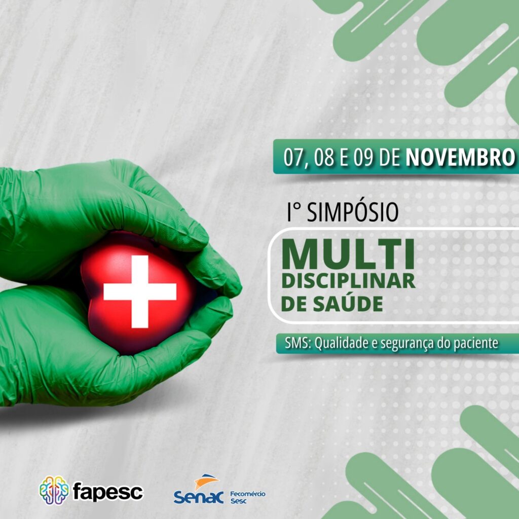 I Simpósio Multidisciplinar de Saúde/SMS: Qualidade e Segurança do Paciente